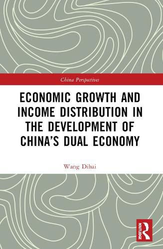 Economic Growth and Income Distribution in the Development of China's Dual Economy