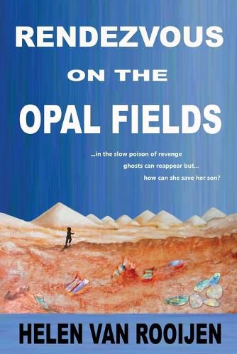 Rendezvous on the Opal Fields