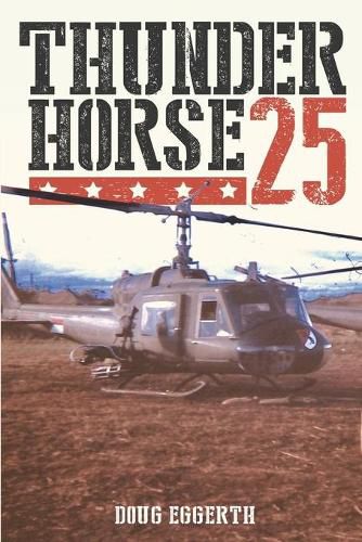 Cover image for Thunderhorse 25: One man's journey through Vietnam