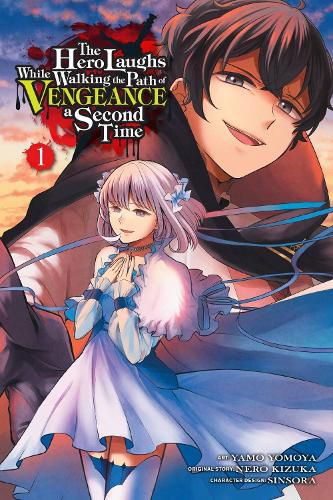 Cover image for The Hero Laughs While Walking the Path of Vengeance a Second Time, Vol. 1 (manga)