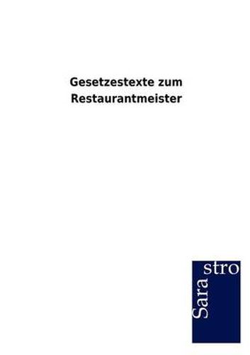 Cover image for Gesetzestexte zum Restaurantmeister