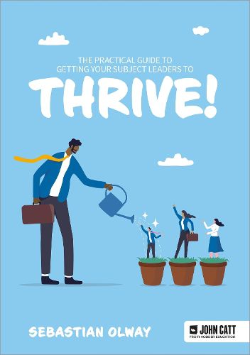 Cover image for The Practical Guide to Getting Subject Leaders to THRIVE!