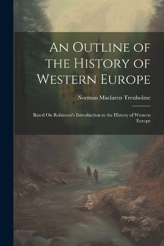 Cover image for An Outline of the History of Western Europe