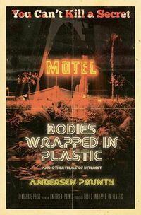 Cover image for Bodies Wrapped in Plastic and Other Items of Interest