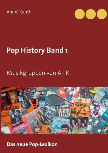 Cover image for Pop History Band 1: Musikgruppen von A bis K