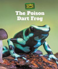 Cover image for The Poison Dart Frog