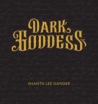 Cover image for Dark Goddess: An Exploration of the Sacred Feminine