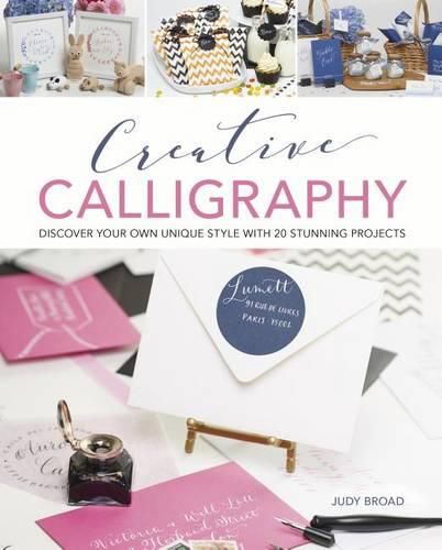 Cover image for Creative Calligraphy: Discover Your Own Unique Style with 20 Stunning Projects