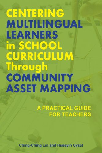Cover image for Centering Multilingual Learners in School Curriculum Through Community Asset Mapping