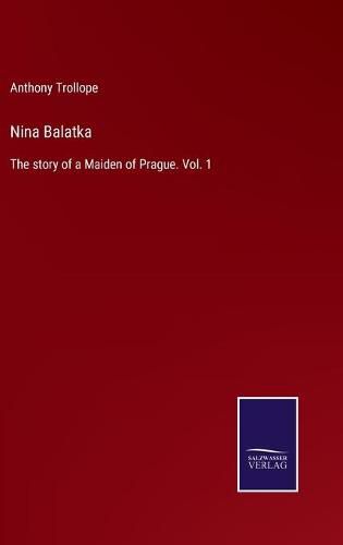 Cover image for Nina Balatka: The story of a Maiden of Prague. Vol. 1