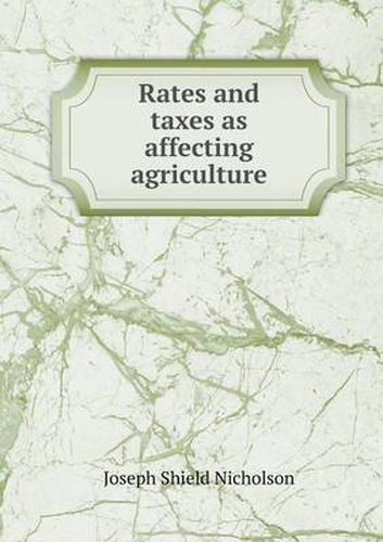 Rates and Taxes as Affecting Agriculture