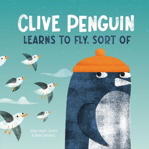 Cover image for Clive Penguin Learns to Fly, Sort of