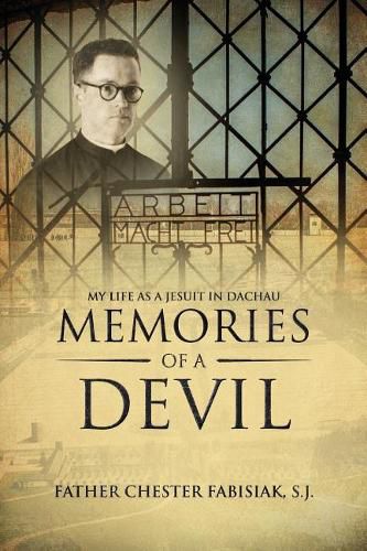 Cover image for Memories of a Devil: My Life as a Jesuit in Dachau