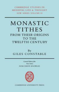 Cover image for Monastic Tithes: From their Origins to the Twelfth Century