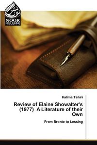 Cover image for Review of Elaine Showalter's (1977) A Literature of their Own