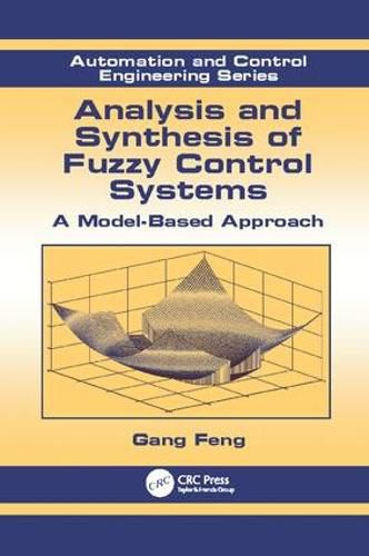 Cover image for Analysis and Synthesis of Fuzzy Control Systems: A Model-Based Approach