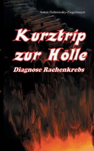 Cover image for Kurztrip zur Hoelle Diagnose Rachenkrebs