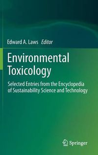 Cover image for Environmental Toxicology: Selected Entries from the Encyclopedia of Sustainability Science and Technology