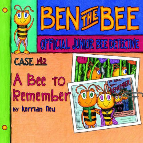 Case #142-A Bee to Remember: Ben the Bee-Official Junior Bee Detective