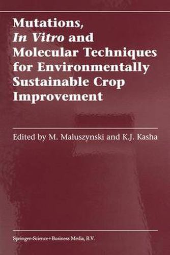 Cover image for Mutations, In Vitro and Molecular Techniques for Environmentally Sustainable Crop Improvement