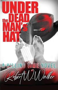 Cover image for Under the Dead Man's Hat: A Dr. Jude Avery Thriller