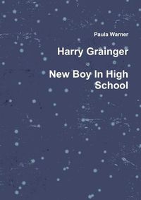 Cover image for Harry Grainger New Boy in High School