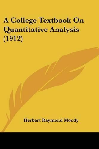 Cover image for A College Textbook on Quantitative Analysis (1912)