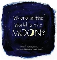 Cover image for Where in the World is the Moon?