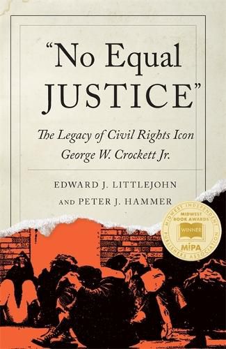 Cover image for No Equal Justice: The Legacy of Civil Rights Icon George W. Crockett Jr.