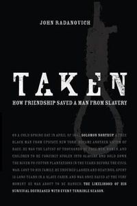 Cover image for Taken: How Friendship Saved a Man from Slavery