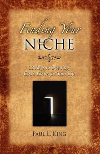 Cover image for Finding Your Niche: 12 Keys to Opening God's Doors for Your Life