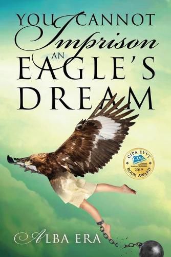 Cover image for You Cannot Imprison an Eagle's Dream