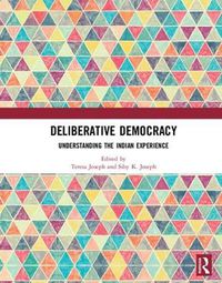 Cover image for Deliberative Democracy: Understanding the Indian Experience