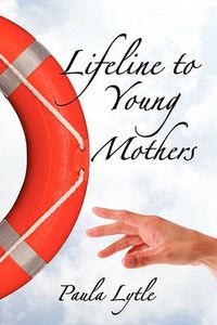 Cover image for Lifeline to Young Mothers