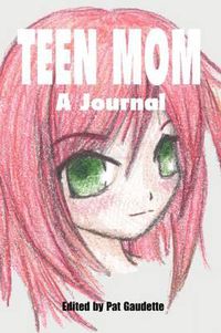 Cover image for Teen Mom: A Journal