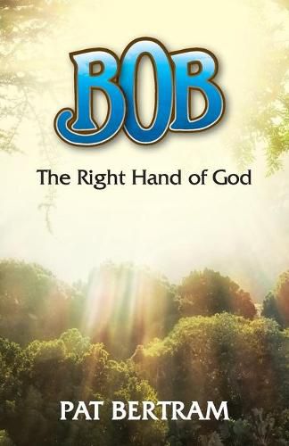 Cover image for Bob: The Right Hand of God