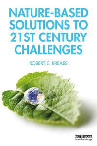 Cover image for Nature-Based Solutions to 21st Century Challenges