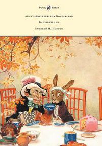 Cover image for Alice's Adventures in Wonderland - Illustrated by Gwynedd M. Hudson