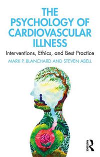 Cover image for The Psychology of Cardiovascular Illness: Interventions, Ethics, and Best Practice