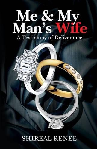 Cover image for Me & My Man's Wife: A Testimony of Deliverance