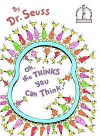 Cover image for Oh, the Thinks You Can Think