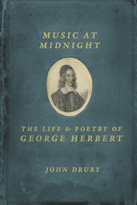 Cover image for Music at Midnight: The Life and Poetry of George Herbert