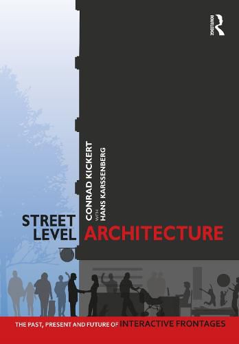 Cover image for Street-Level Architecture: The Past, Present and Future of Interactive Frontages