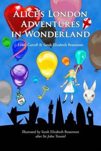 Cover image for Alice's London Adventures in Wonderland: A Parody