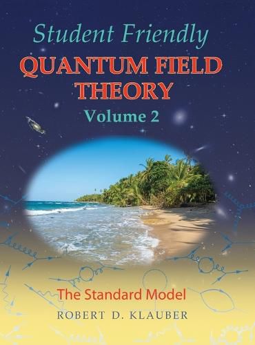 Cover image for Student Friendly Quantum Field Theory Volume 2: The Standard Model