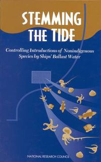 Cover image for Stemming the Tide: Controlling Introductions of Nonindigenous Species by Ships' Ballast Water