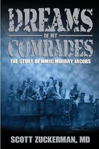 Cover image for Dreams of My Comrades: The Story of MM1C Murray Jacobs