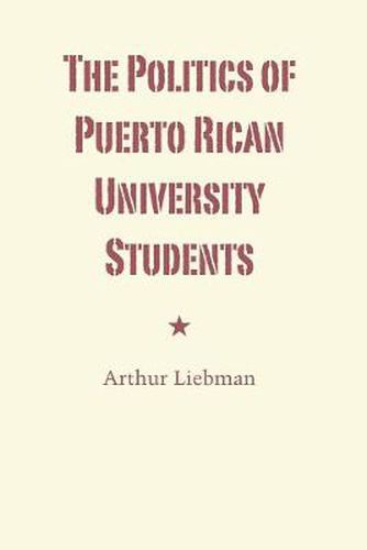 Cover image for The Politics of Puerto Rican University Students