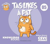 Cover image for Tas Likes a Pat: Book 5