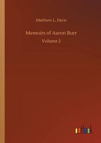 Cover image for Memoirs of Aaron Burr